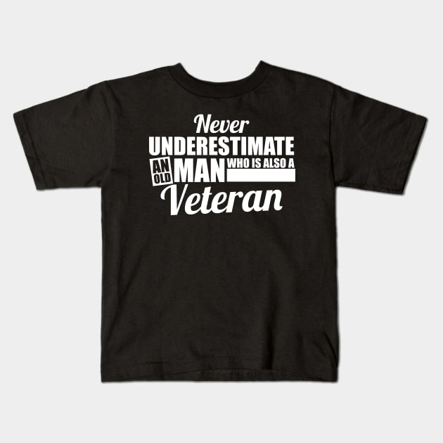 Never Underestimate An Old Man Who Is a Veteran Kids T-Shirt by theperfectpresents